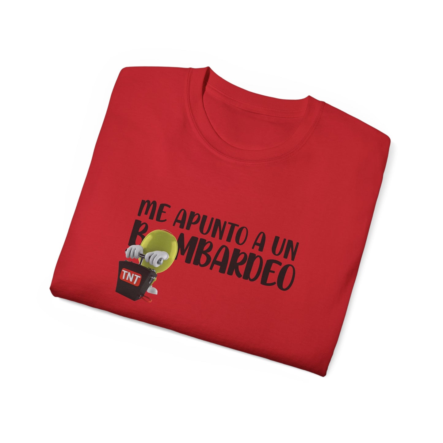 Me Apunto a un Bombardeo - Camiseta Unisex Ultra Cotton Tee