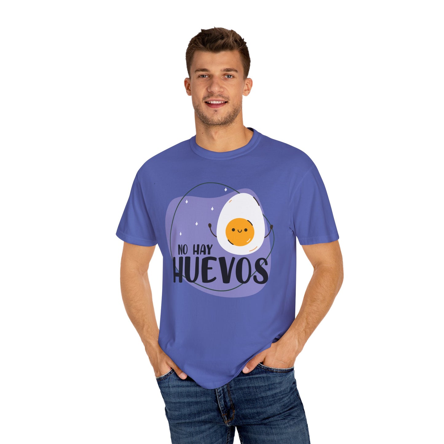 No Hay Huevos - Camiseta Unisex / Garment-Dyed T-shirt