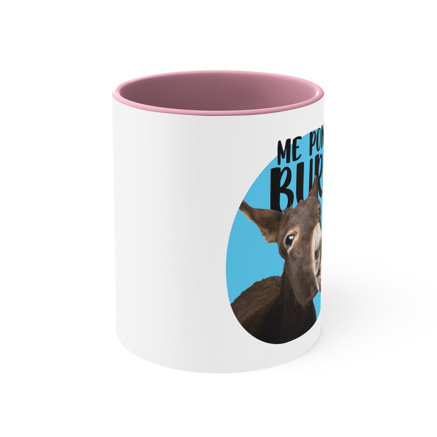 Me Pones Burro - Taza de café de Cerámica / Coffee Mug, 11oz