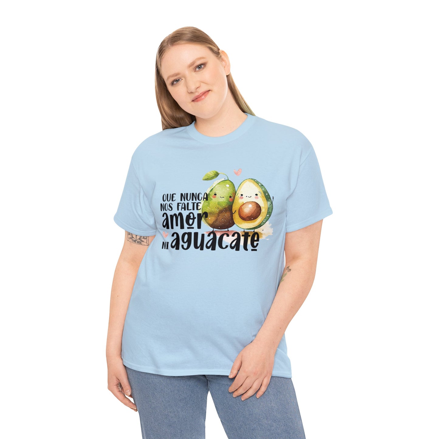 Que no nos falte amor ni Aguacate - Camiseta Unisex de algodón / Cotton Tee