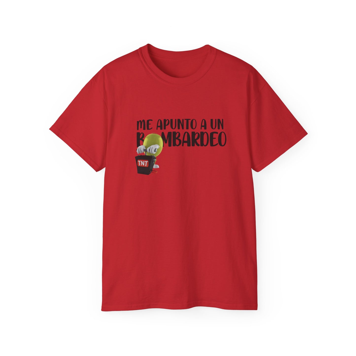 Me Apunto a un Bombardeo - Camiseta Unisex Ultra Cotton Tee