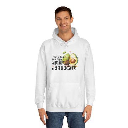 Que no nos falte amor ni aguacate / Love + Avocado - Sudadera con capucha universitaria unisex