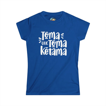 Toma que Toma Ketama - Camiseta de Mujer