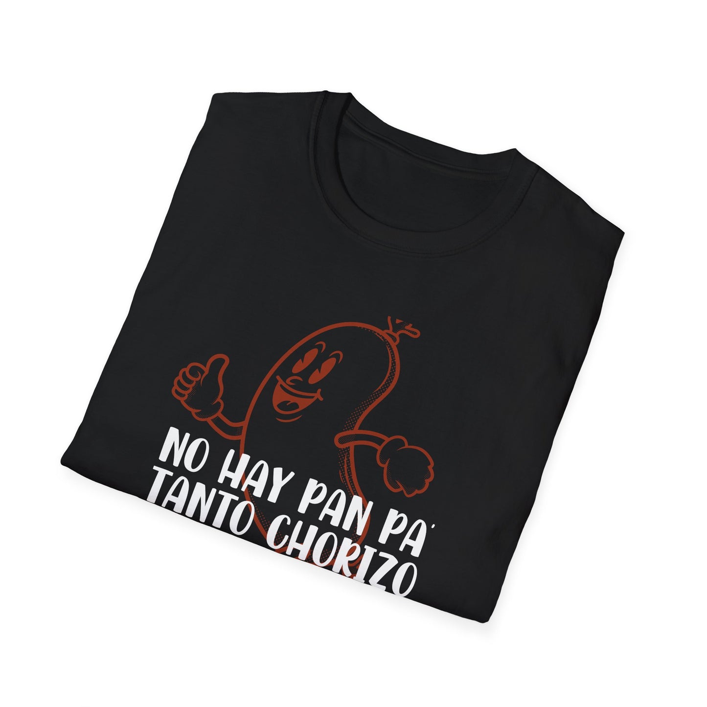 No hay Pan Pa' tanto Chorizo - Unisex Classic Tee