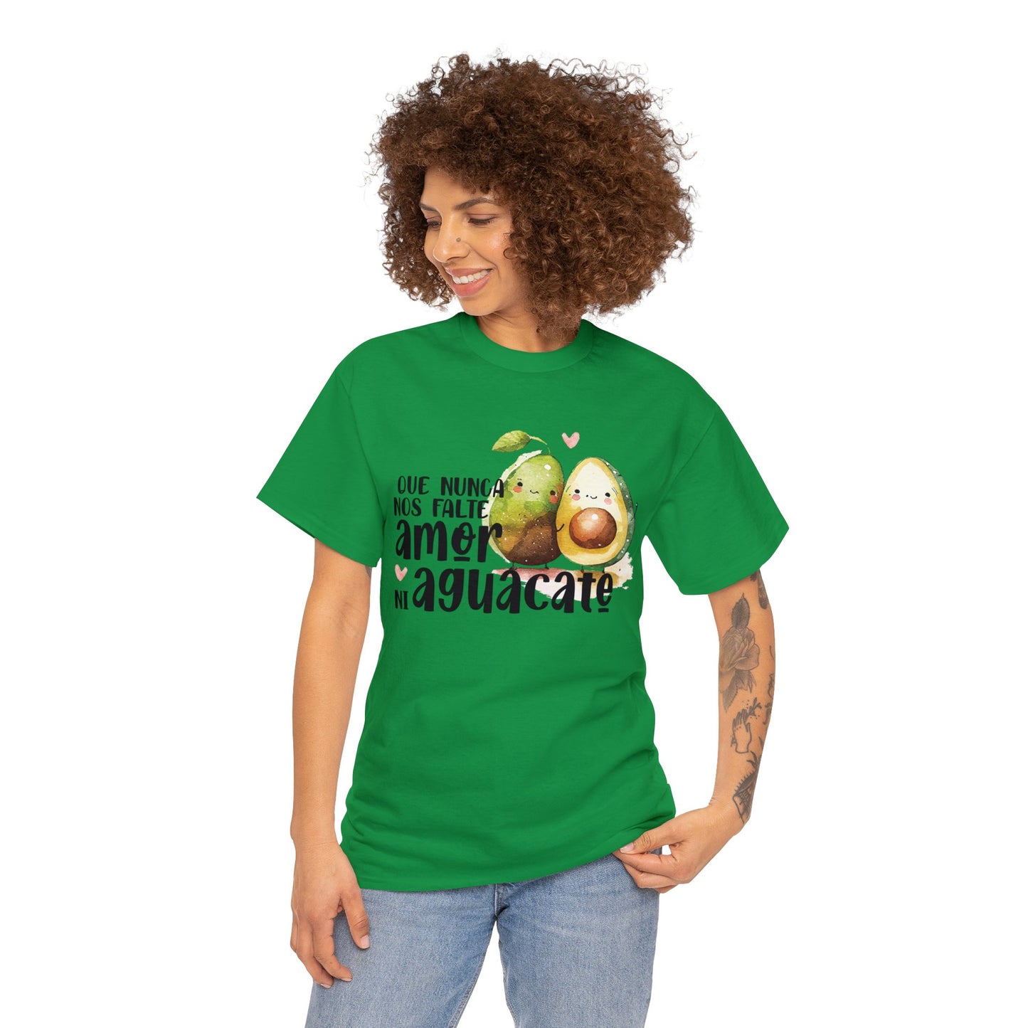 Que no nos falte amor ni Aguacate - Camiseta Unisex de algodón / Cotton Tee